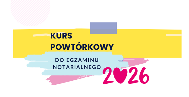 Kurs powtórkowy do egzaminu notarialnego 2026