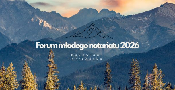 FORUM MŁODEGO NOTARIATU 2026